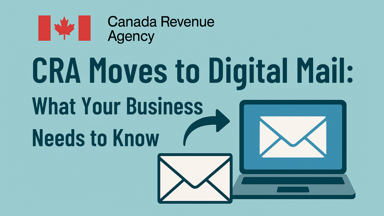 Read more about the article CRA Moves to Digital Mail – What Your Business Needs to Know